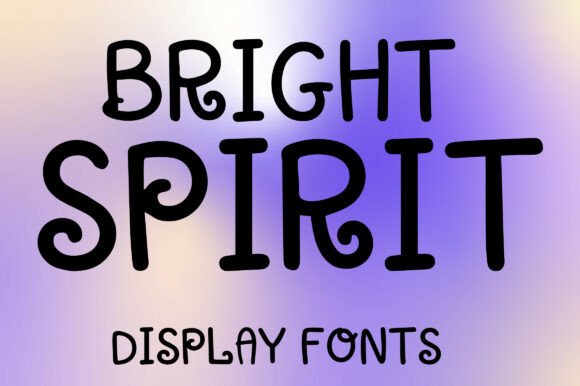 Bright Spirit: A Playful Font for Creative Branding