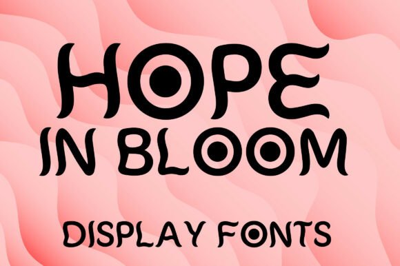 Hope in Bloom: A Whimsical Font for Organic Branding