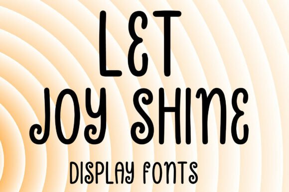 Let Joy Shine: A Playful Font for Uplifting Design