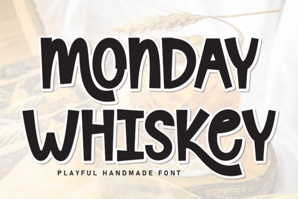 Monday Whiskey: A Playful Display Font for Handmade Creations