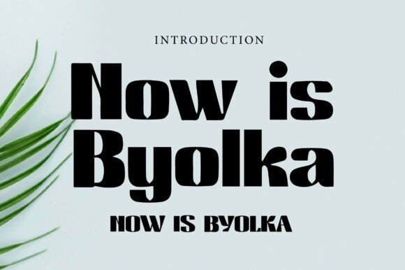Now is Byolka: A Retro-Modern Font for Eye-Catching Branding