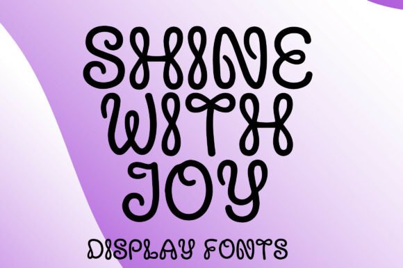 Shine with Joy: A Whimsical Display Font for Creative Makers