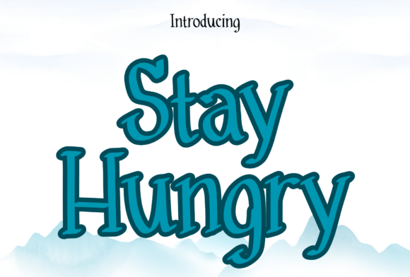 Stay Hungry: A Playful Display Font for Creative Campaigns